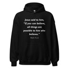 Unisex heather gray hoodie with Mark 9:23 Bible verse printed in white text on front