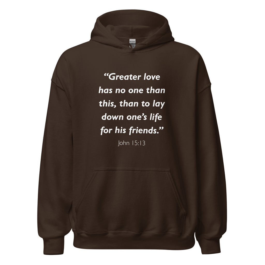 Unisex white hoodie with John 15:13 Bible verse printed in white text on front