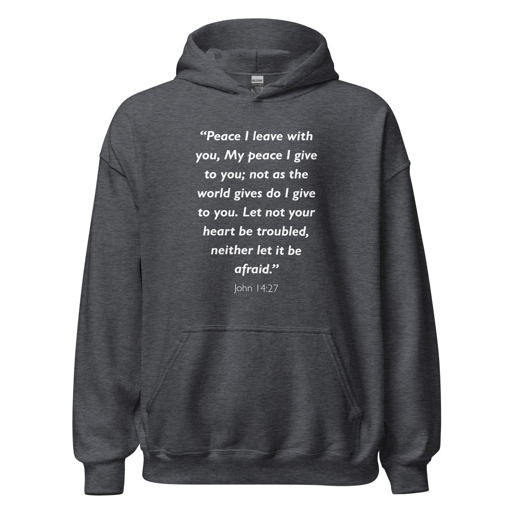 Unisex heather gray hoodie with John 14:27 Bible verse printed in white text on front