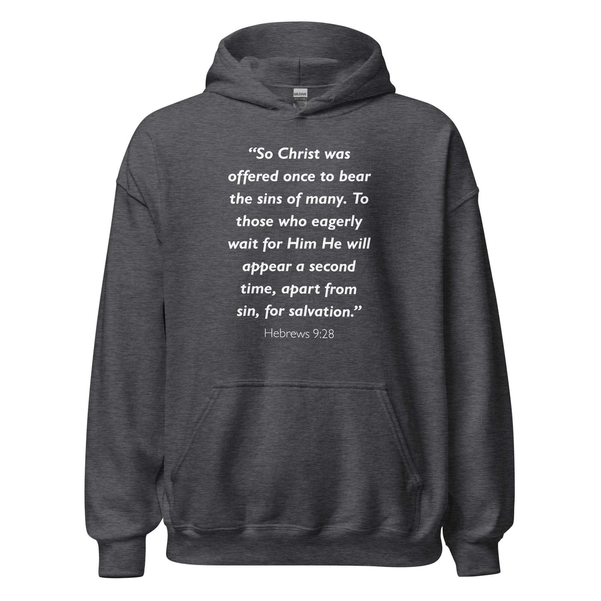 Unisex heather gray hoodie with Hebrews 9:28 Bible verse printed in white text on front