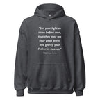 Unisex charcoal hoodie with Matthew 5:16 Bible verse printed in white text on front