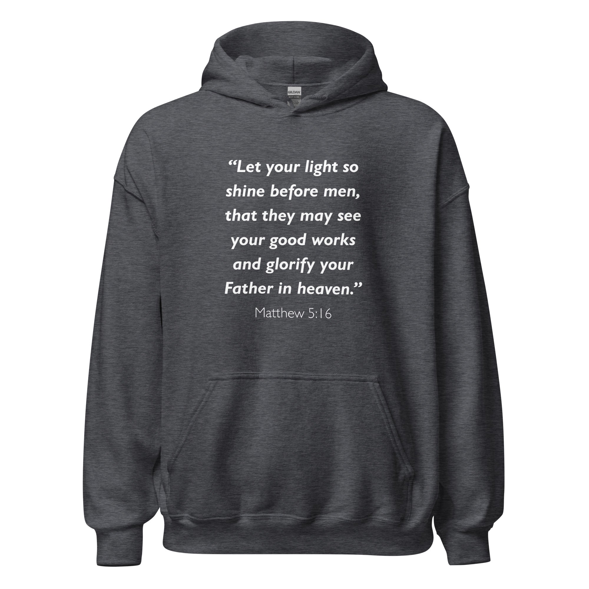 Unisex charcoal hoodie with Matthew 5:16 Bible verse printed in white text on front