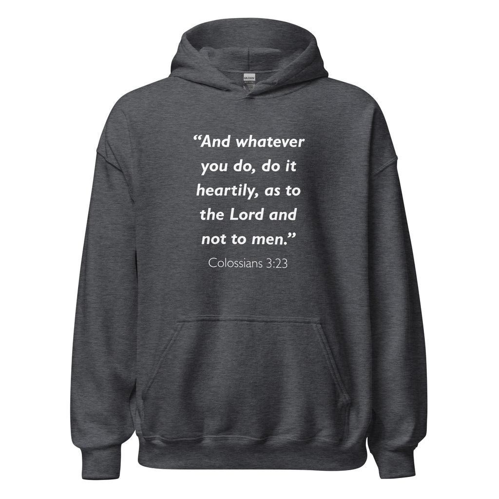 Unisex forest green hoodie with Colossians 3:23 Bible verse printed in white text on front