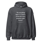 Unisex charcoal hoodie with Ecclesiastes 3:1 Bible verse printed in white text on front