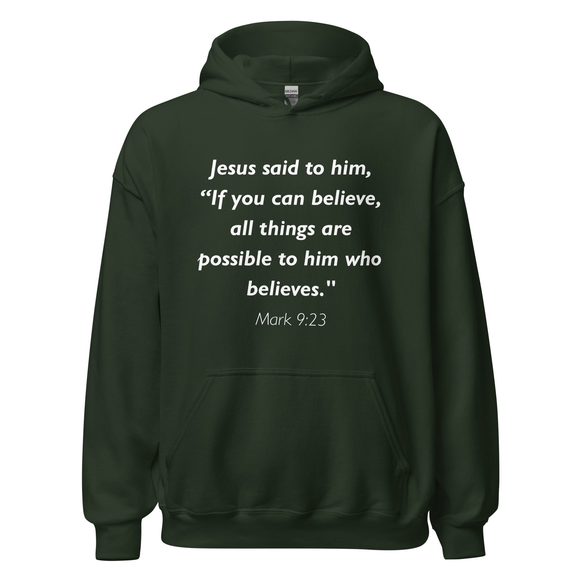 Unisex white hoodie with Mark 9:23 Bible verse printed in white text on front