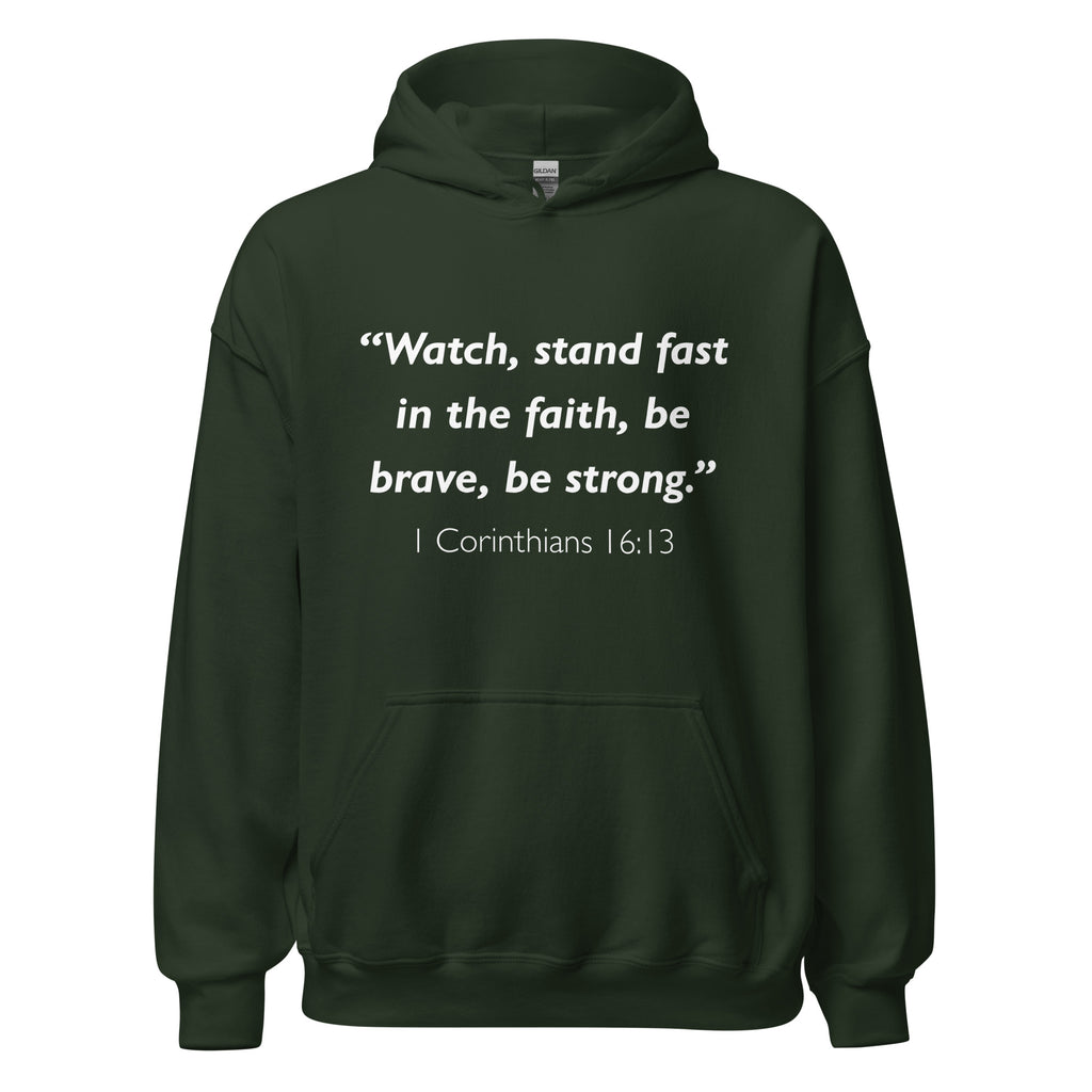 Unisex white hoodie with 1 Corinthians 16:13 Bible verse printed in white text on front