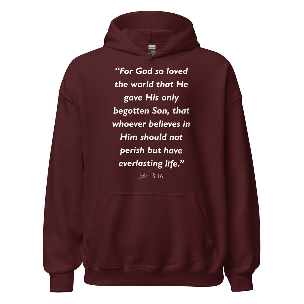 Unisex hoodie with the Bible verse John 3:16 printed in white text
