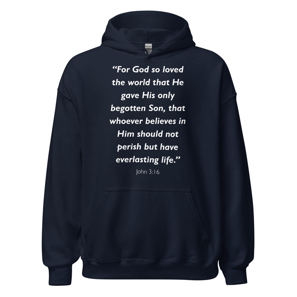 Unisex hoodie with the Bible verse John 3:16 printed in white text