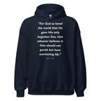 Unisex hoodie with the Bible verse John 3:16 printed in white text