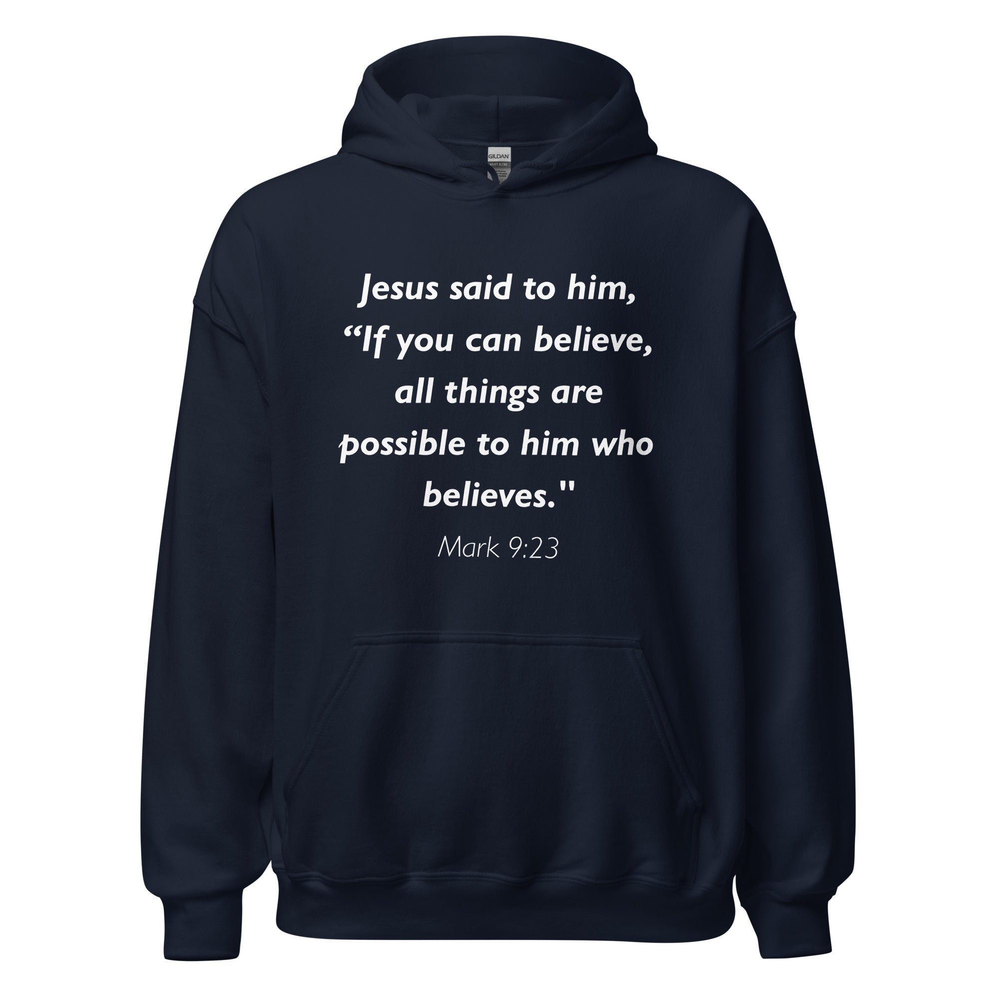 Unisex black hoodie with Mark 9:23 Bible verse printed in white text on front