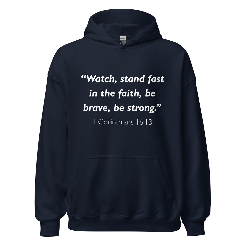 Unisex black hoodie with 1 Corinthians 16:13 Bible verse printed in white text on front