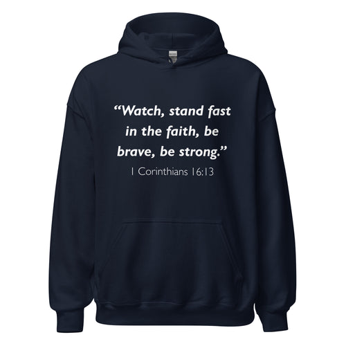 Unisex black hoodie with 1 Corinthians 16:13 Bible verse printed in white text on front