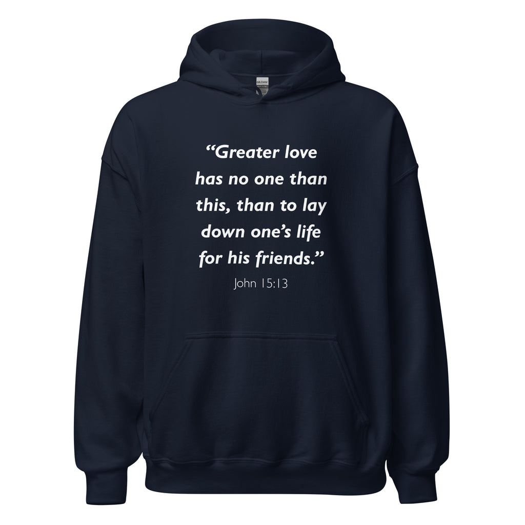 Unisex navy blue hoodie with John 15:13 Bible verse printed in white text on front