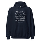 Unisex navy blue hoodie with John 15:13 Bible verse printed in white text on front