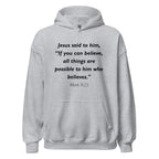 Unisex black hoodie with Mark 9:23 Bible verse printed in black text on front