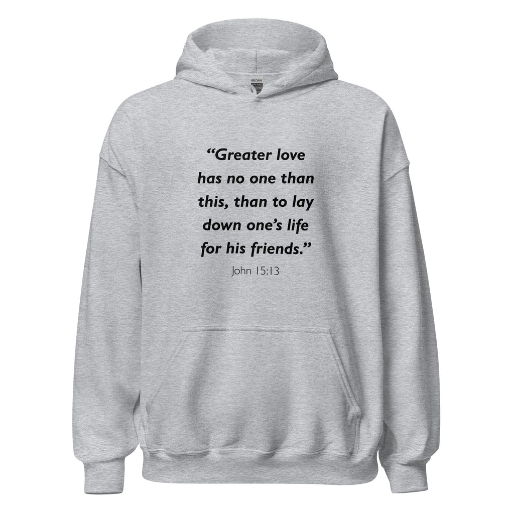 Unisex heather gray hoodie with John 15:13 Bible verse printed across the chest