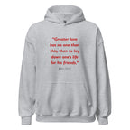 Unisex heather gray hoodie with John 15:13 Bible verse printed in red text on front