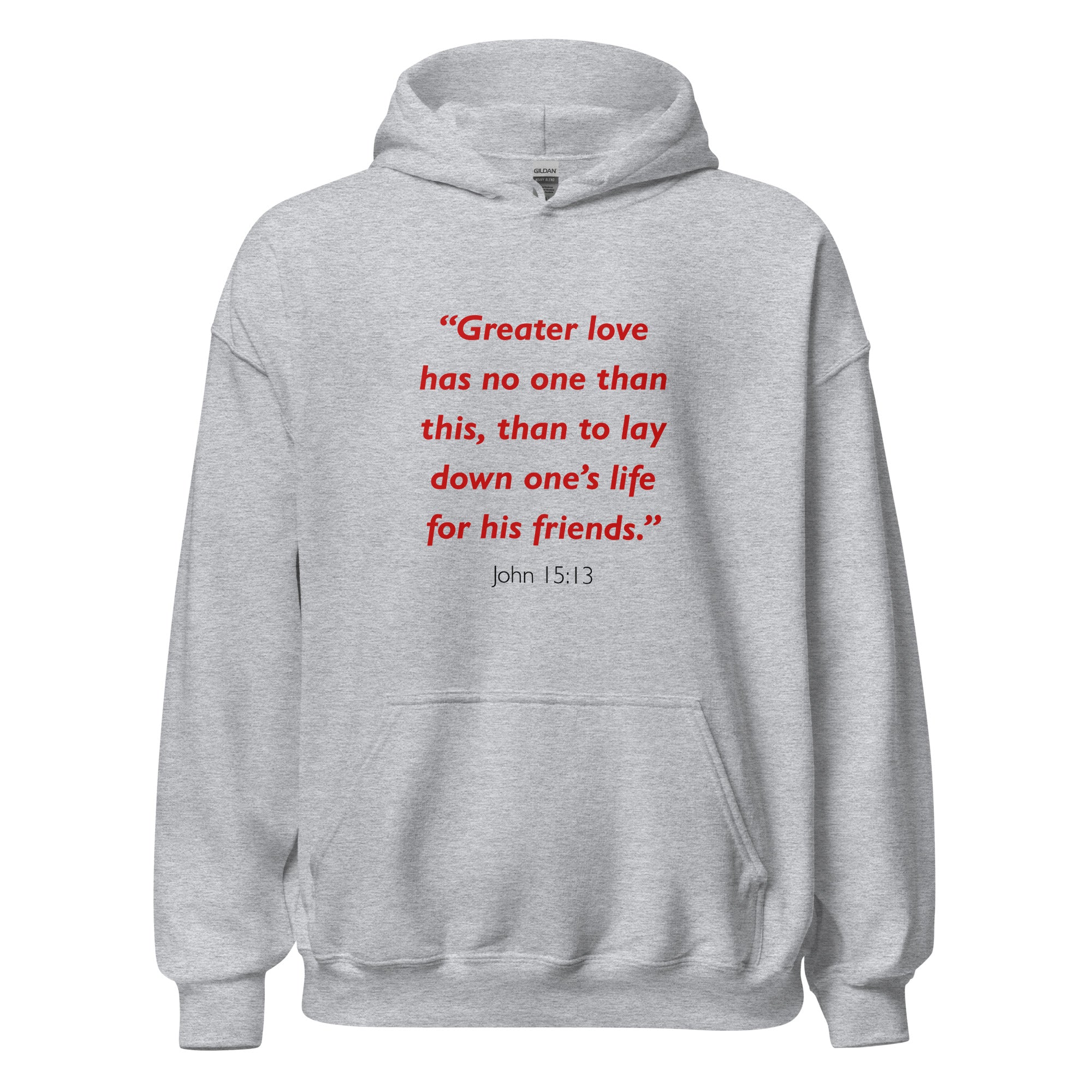 Unisex heather gray hoodie with John 15:13 Bible verse printed in red text on front