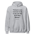 Unisex heather gray hoodie with Luke 6:31 Bible verse printed in black text on front