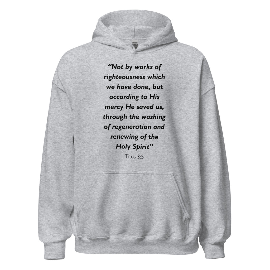 Unisex heather gray hoodie with Titus 3:5 Bible verse printed in black text on front
