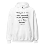 Unisex black hoodie with Luke 6:31 Bible verse printed in black text on front
