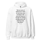 Unisex white hoodie with Titus 3:5 Bible verse printed in black text on front