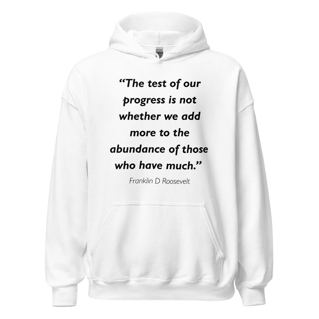 Unisex heather gray hoodie featuring Franklin D Roosevelt Progress quote typography printed across the front chest