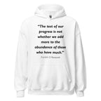 Unisex heather gray hoodie featuring Franklin D Roosevelt Progress quote typography printed across the front chest