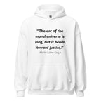 Unisex heather gray hoodie featuring MLK Arc of the Moral Universe quote typography printed across the front chest